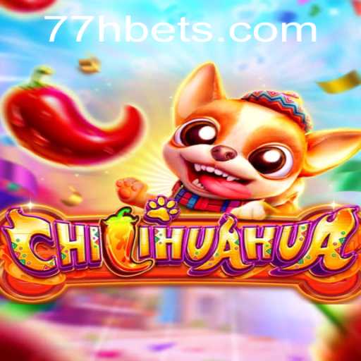 CHILIHUAHUA: The Exciting World of 77H Gaming