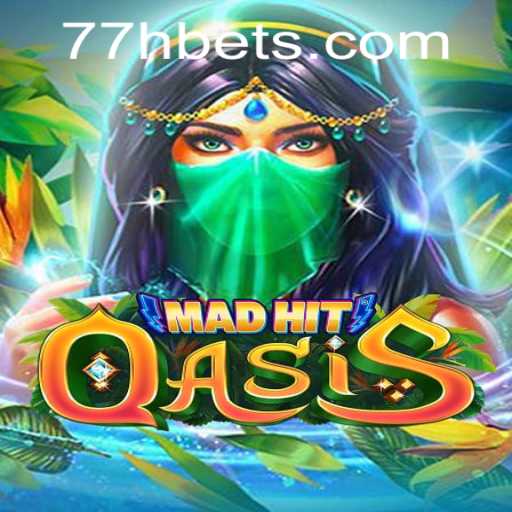 Introducing MadHitOasis: The New Gaming Sensation with 77H Feature