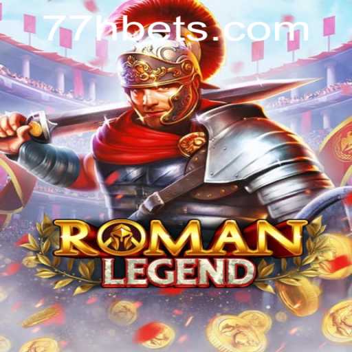 Discover the Epic World of RomanLegend: Enter the Realm with Keyword '77H'