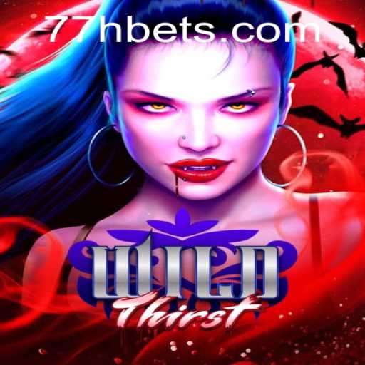 Discover the Thrilling World of WildThirst and How to Master It